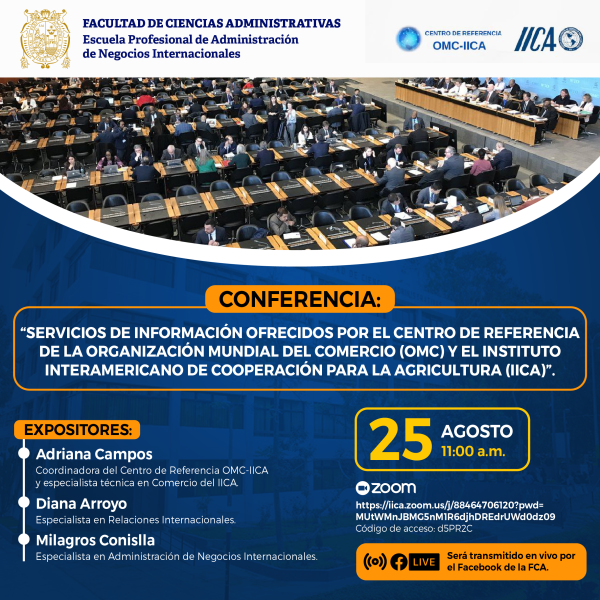 Conferencia: “Servicios de información ofrecidos por el Centro de Referencia de la Organización Mundial del Comercio y el Instituto Interamericano de Cooperación para la Agricultura”.