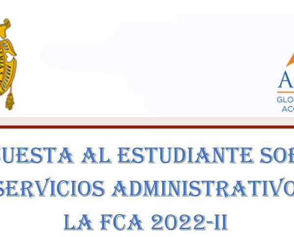 Estudiante de la FCA ¿Puedes contestar esta encuesta para ayudarnos a mejorar nuestros servicios administrativos?