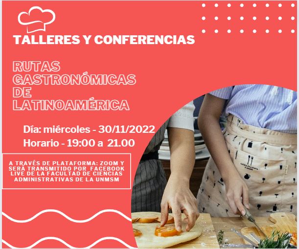 Talleres y conferencias: “Rutas Gastronómicas de Latinoamérica”