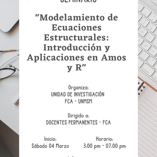 Seminario “Modelamiento de Ecuaciones Estructurales: Introducción y Aplicaciones en Amos y R”