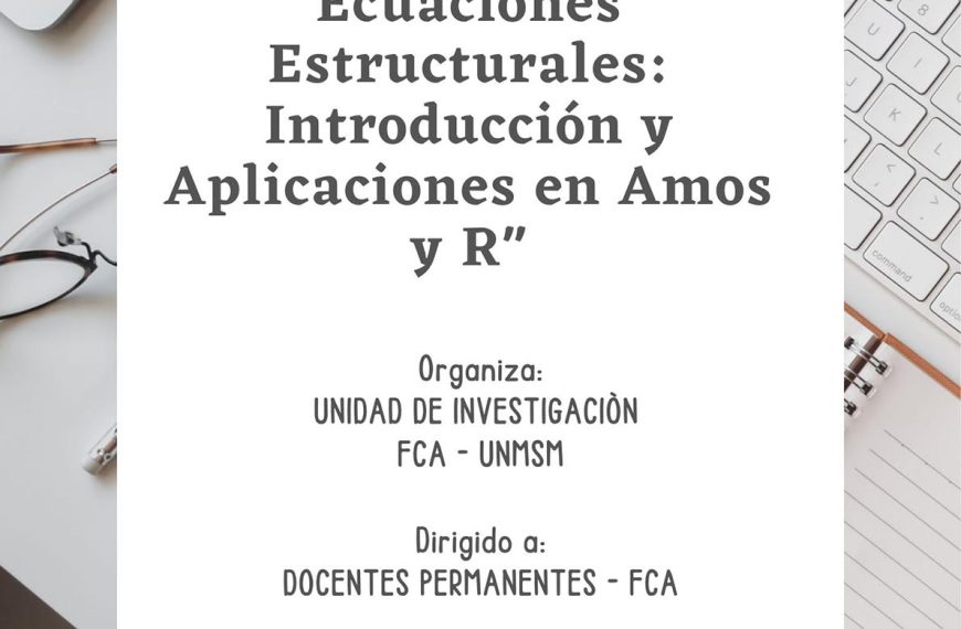 Seminario «Modelamiento de Ecuaciones Estructurales: Introducción y Aplicaciones en Amos y R»