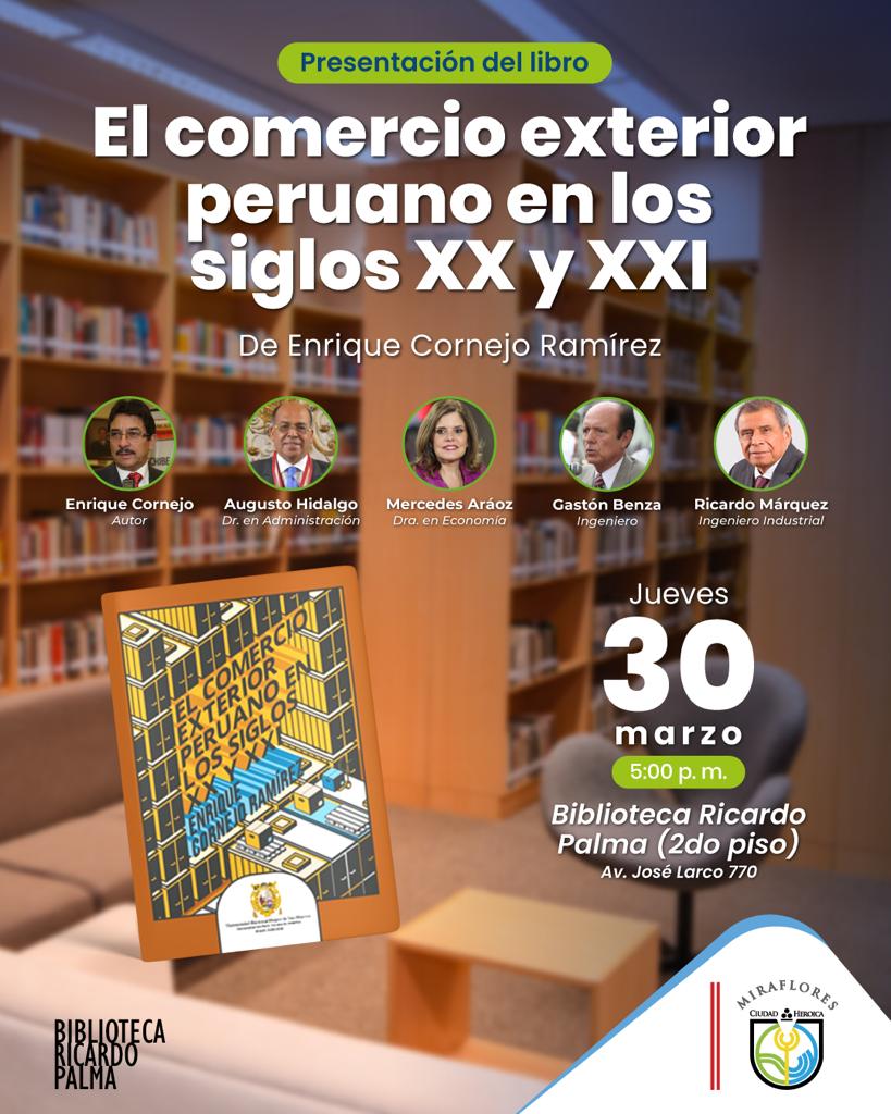UNMSM: Enrique Cornejo presenta, en Miraflores, su libro sobre la historia del comercio exterior peruano