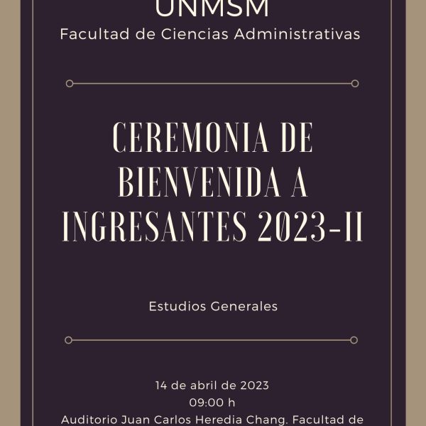Ceremonia de Bienvenida: Ingresantes 2023-II