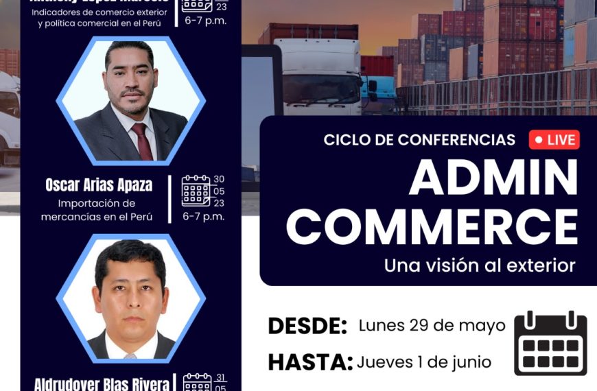 Ciclo de conferencias: ADMIN COMMERCE: UNA VISIÓN AL EXTERIOR