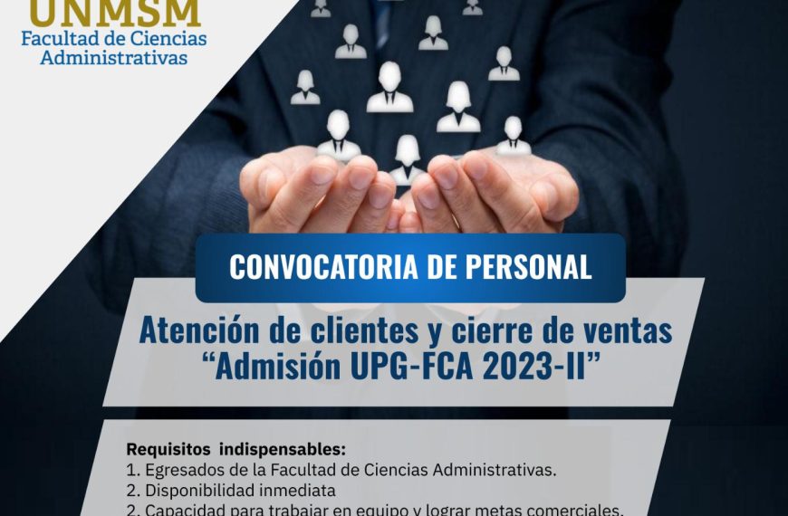 Convocatoria de personal para “Atención de clientes y cierre de ventas“ DIPLOMADOS UPG 2023-II”