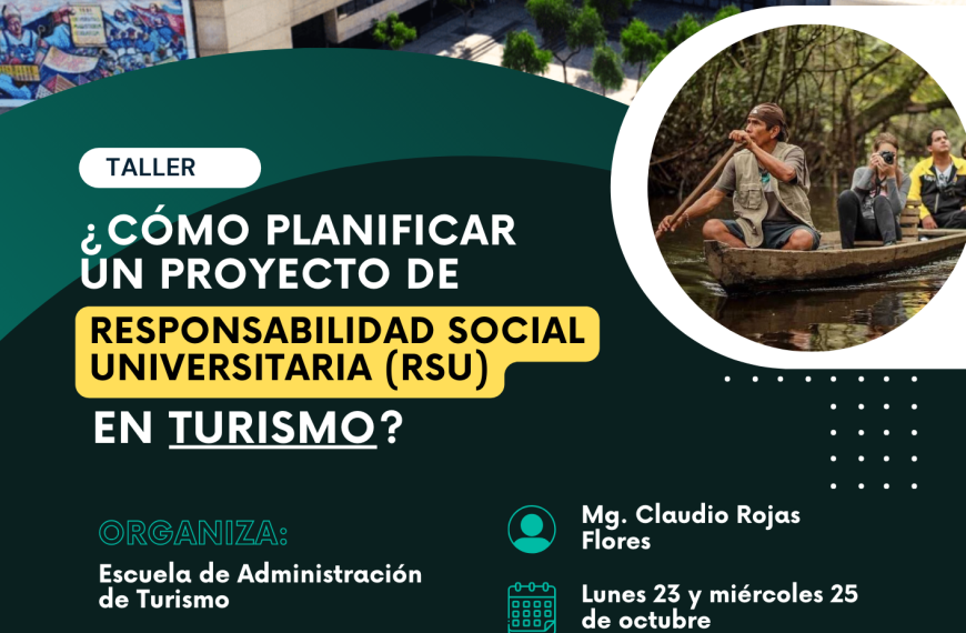 TALLER: ¿Cómo planificar un proyecto de responsabilidad social universitaria en turismo?