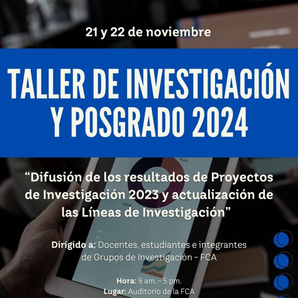 Taller de Investigación y Posgrado 2024 en la FCA