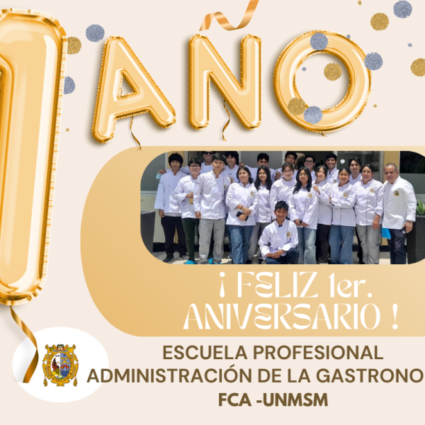 Feliz 1er Aniversario, Escuela Profesional de Administración de la Gastronomía