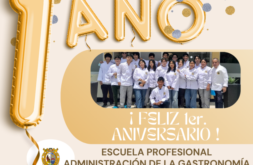 Feliz 1er Aniversario, Escuela Profesional de Administración de la Gastronomía