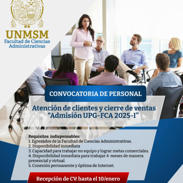 Convocatoria de personal: Atención de clientes y cierre de ventas para el Proceso de Admisión UPG-FCA 2025-I