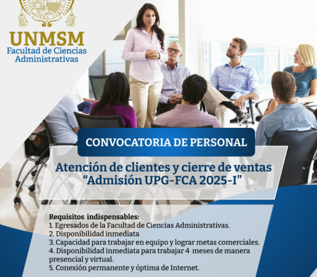 Convocatoria de personal: “Atención de clientes y cierre de ventas para el Proceso de Admisión UPG-FCA 2025-I”