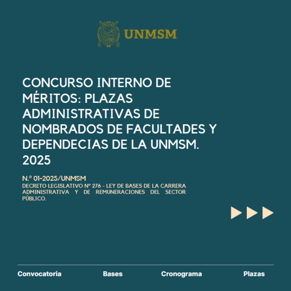 La Universidad Nacional Mayor de San Marcos autorizó la Convocatoria, Bases, Cronograma y el Cuadro de Plazas para el Concurso Interno de Méritos N.º 01-2025/UNMSM.