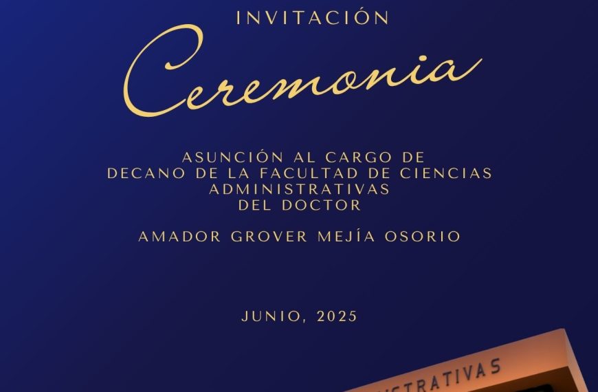 Invitación a la Ceremonia de Asunción del Nuevo Decano de la FCA