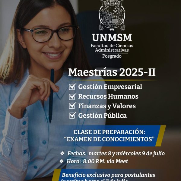La UNMSM invita a participar en la “Clase de Preparación para el Examen de Conocimientos 2025-II” de la Unidad de Posgrado de la Facultad de Ciencias Administrativas