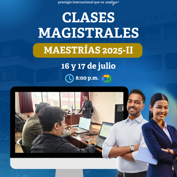 Clases magistrales de las maestrías UPG-FCA 2025-II
