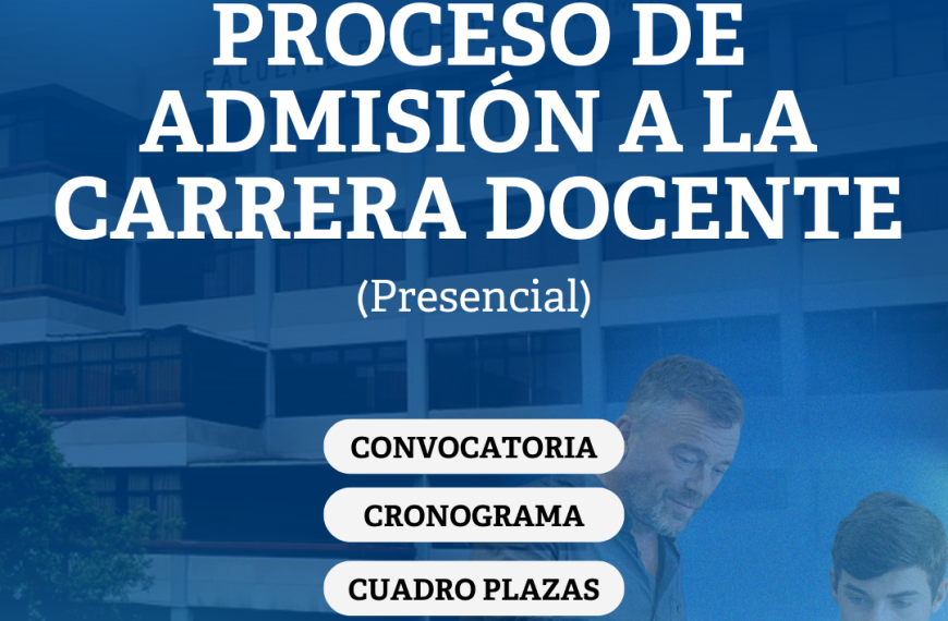 CONCURSO PÚBLICO: PROCESO DE ADMISIÓN A LA CARRERA DOCENTE (PRESENCIAL)