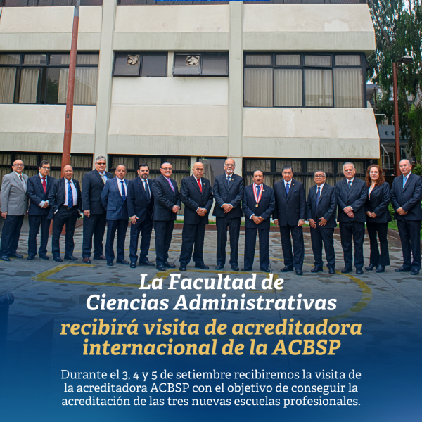 La Facultad de Ciencias Administrativas de la UNMSM se alista para la visita de la acreditadora internacional ACBSP