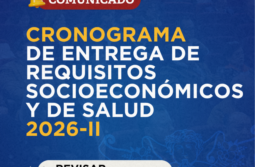 CRONOGRAMA DE ENTREGA DE REQUISITOS SOCIOECONÓMICOS Y DE SALUD 2026-II