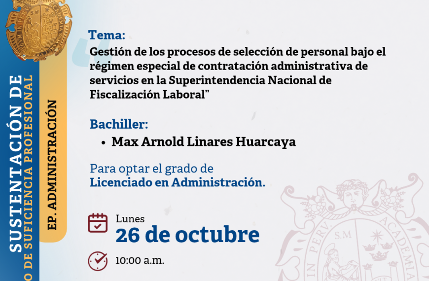 INVITACIÓN: Sustentación del Trabajo de Suficiencia Profesional: Max Arnold Linares Huarcaya